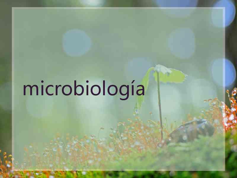 microbiología