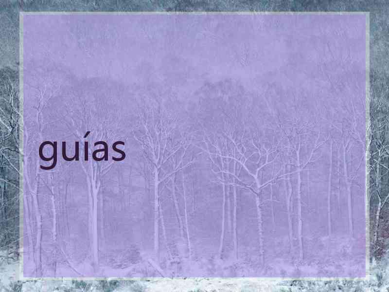 guías